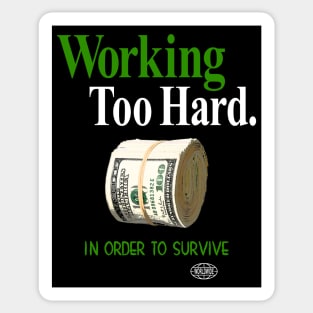 Working too hard 2 Sticker